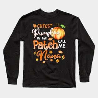 Cutest Pumpkin In The Patch Call Me Nana Halloween Gift Long Sleeve T-Shirt